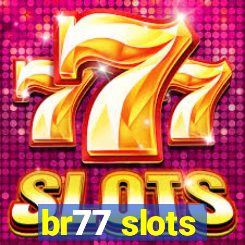 br77 slots